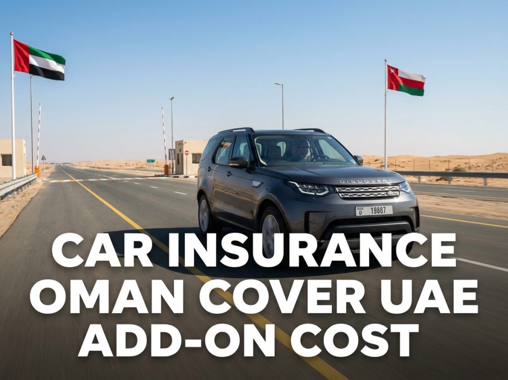 car insurance Oman cover UAE add-on cost